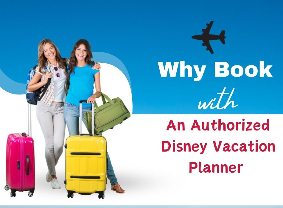 Why Book With An Authorized Disney Vacation Planner