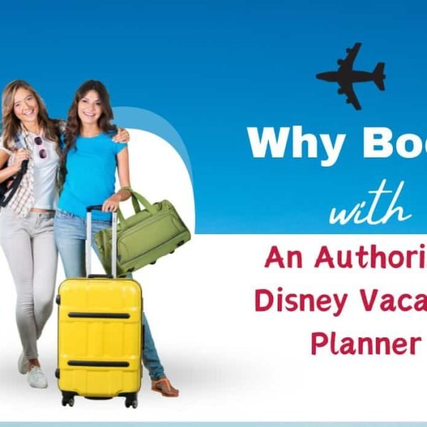 Why Book With An Authorized Disney Vacation Planner